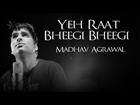 AB Madhav Yeh Raat Bheegi Bheegi