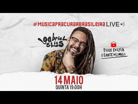 Gabriel Elias – Live #MúsicaPraCurarBrasileira | #FiqueEmCasa e cante #Comigo