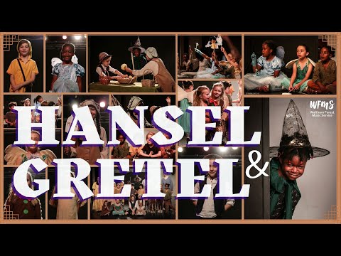 THE LITTLE CHOIR OF JOY: Create & Sing HANSEL & GRETEL (E. Humperdinck). Directed by Maya Sapone.