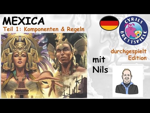 Cyrils Brettspiele - Mexica (S113E01) - Komponenten & Regeln