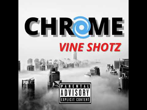 Vine Shotz - Chrome
