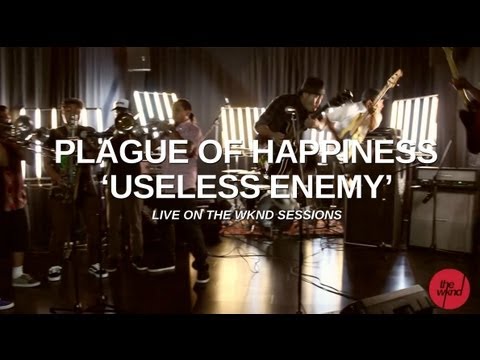 Plague Of Happiness | Useless Enemy (live on The Wknd Sessions, #62)