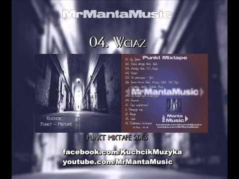 04. Kuchcik - Wciąż - Punkt Mixtape