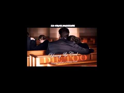Young & Cool Die Too- 50 $tacks Tymer x Dropa Rose