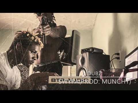 Swypa-Dubz (prod. Munchy)