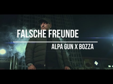 ALPA GUN x BOZZA - FALSCHE FREUNDE (prod. NicoBeatz)