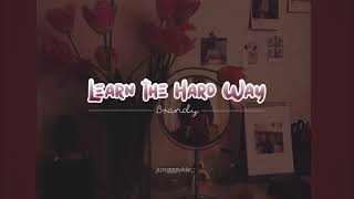 ๑ Brandy  ⇢ Learn the Hard Way ✧ ┊ Traducida al Español