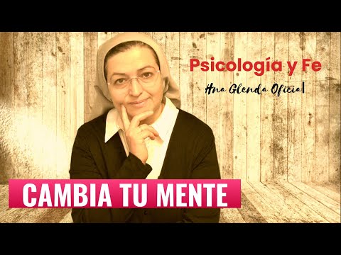 CHANGE YOUR MIND - PSYCHOLOGY AND FAITH - SISTER GLENDA OFFICIAL