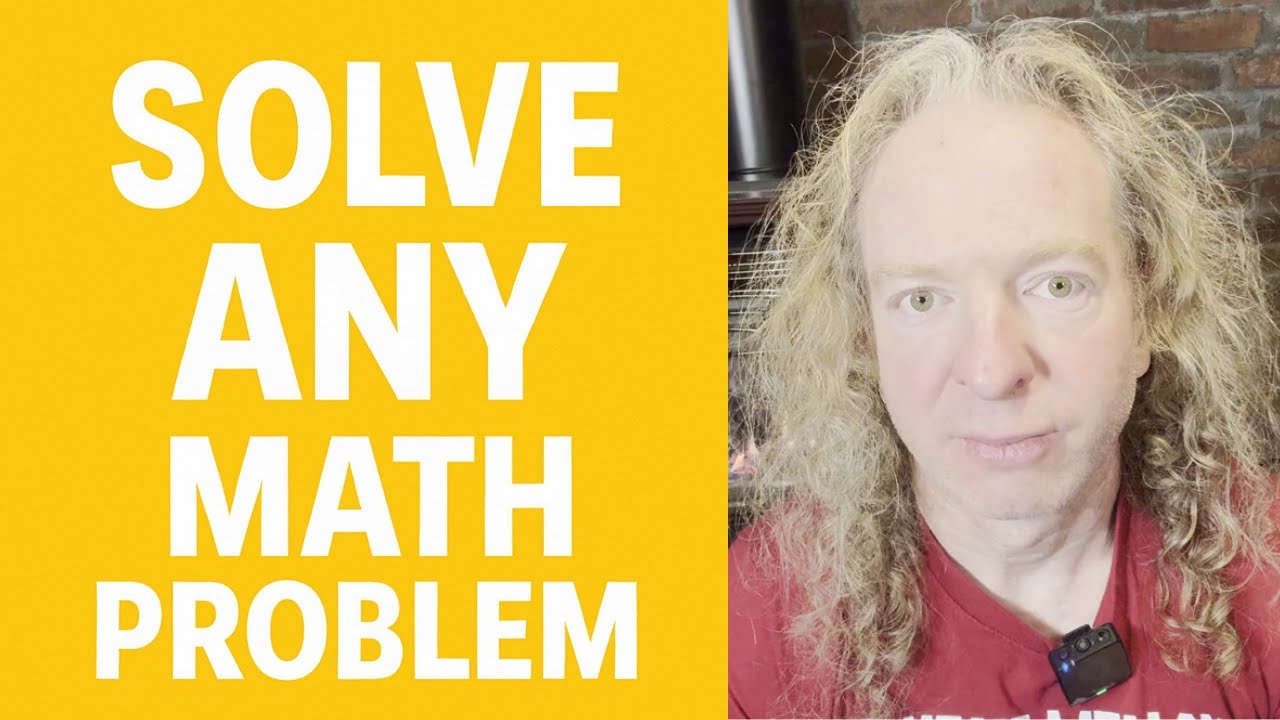 How to Solve Any Math Problem (Even If You’ve Never Seen It Before)