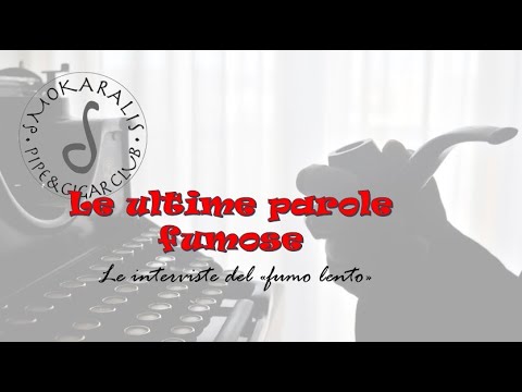 Le ultime parole fumose - 02: a tu per tu con Gabriele Zippilli