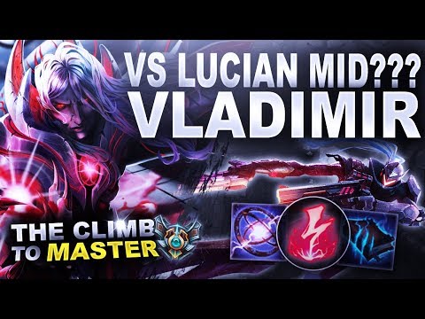 VLADIMIR VS LUCIAN MID??? - Climb to Master | League of Legends