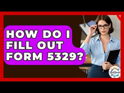 Form 5329 A Comprehensive Overview For Tax Professionals