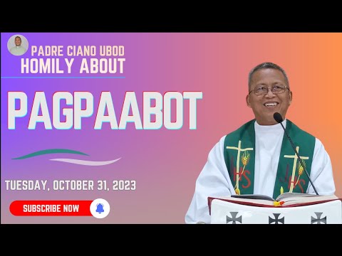 Fr. Ciano Homily about PAGPAABOT - 10/31/2023