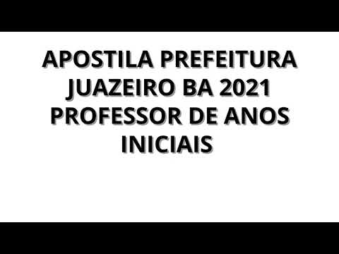 APOSTILA PREFEITURA DE JUAZEIRO BA 2021 PROFESSOR DE ANOS INICIAIS