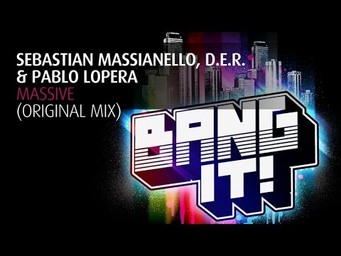 Sebastian Massianello, D.E.R. & Pablo Lopera - Massive (Original Mix)