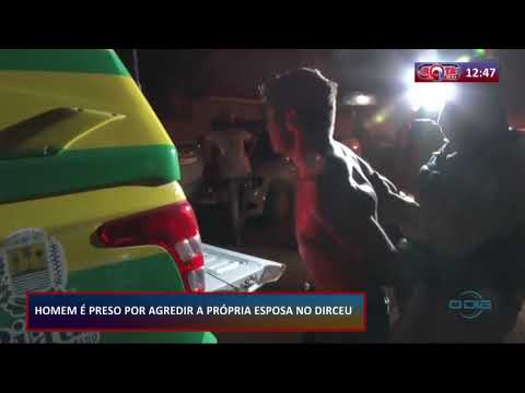 Homem eÌ preso apoÌs agredir a esposa no Dirceu 17 09 2020