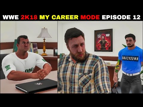 WWE 2K18 My CAREER MODE Ep.12 - Meeting Smackdown GM Shane Mcmahon & Daniel Bryan || Episode 12