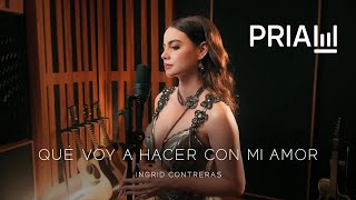 Ingrid Contreras - Que Voy Hacer Con Mi Amor (Video Oficial)