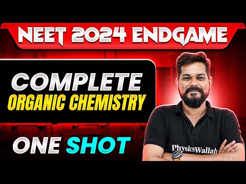 Complete ORGANIC CHEMISTRY in 1 Shot | Concepts + Most Important Questions | NEET 2024