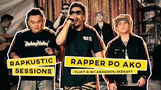 RAPKUSTIC SESSIONS: Rapper Po Ako | Flict-G Feat. Abaddon &amp; M Zhayt