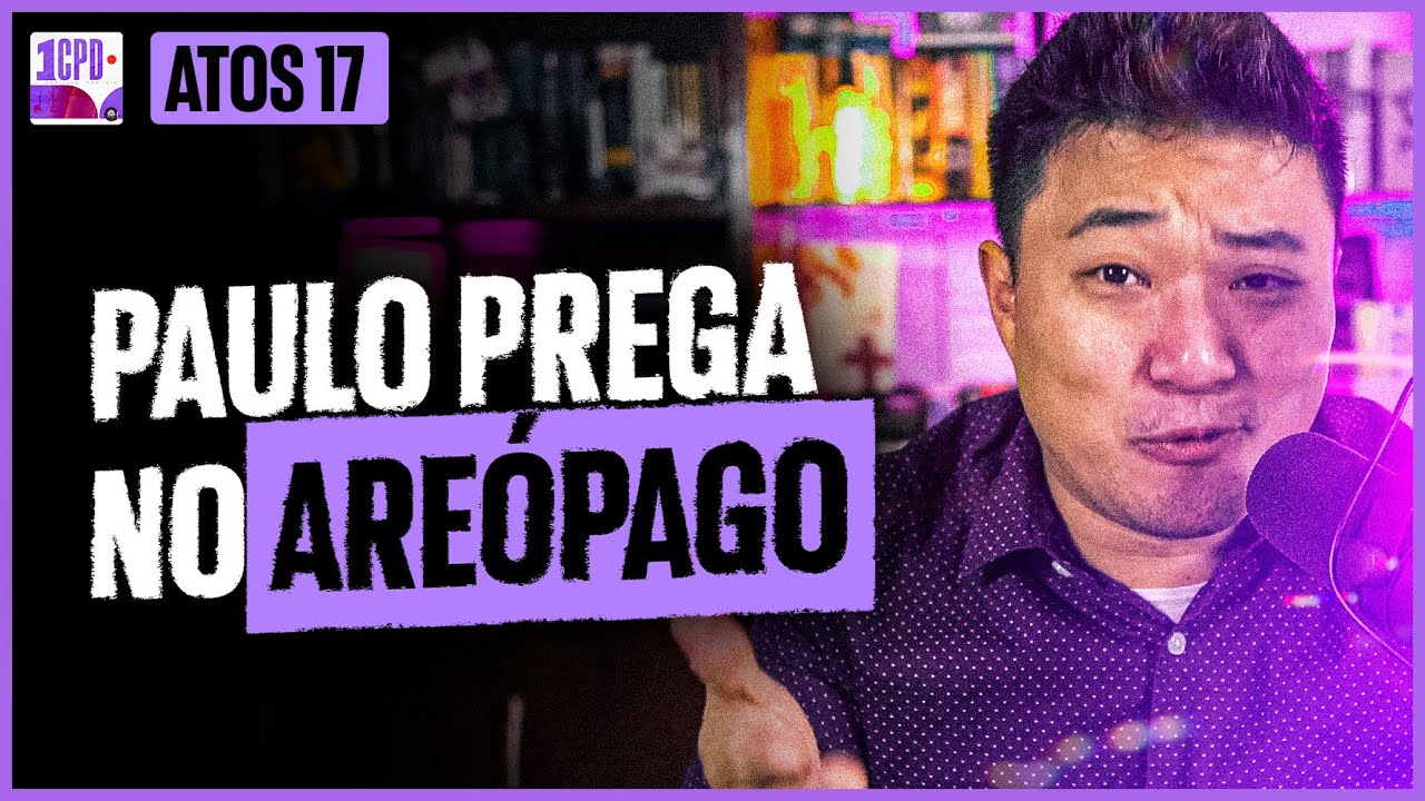 PAULO INVOCA O "DEUS DESCONHECIDO"! | Atos 17