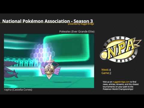 NPA 3 Week 4 - rapha (Castelia Cones) vs Pokealex (Ever Grande Elite) Game 2