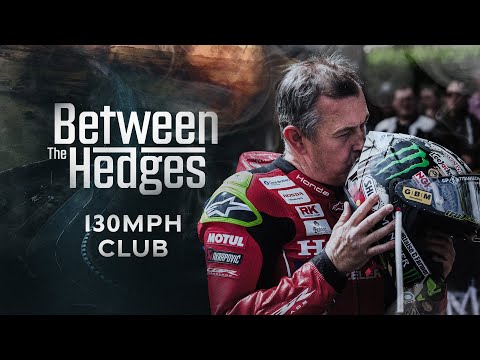 The 130mph Lap Club - Between The Hedges: Season 3 - Episode 4 | Isle of Man TT Races