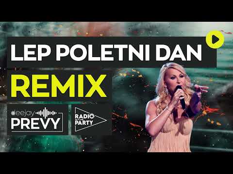 DJ PREVY REMIX - KARMEN STAVEC - LEP POLETNI DAN 🔥