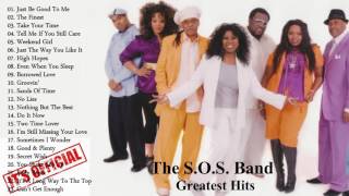 The S.O.S.  Band`s Greatest Hits || Best songs Of The S.O.S.  Band