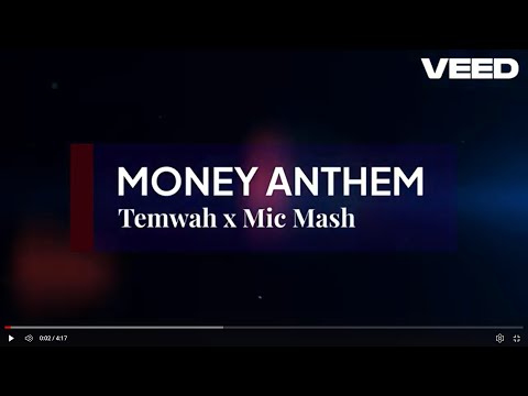 Temwah x Mic Mash - Money Anthem ( Lyrics)