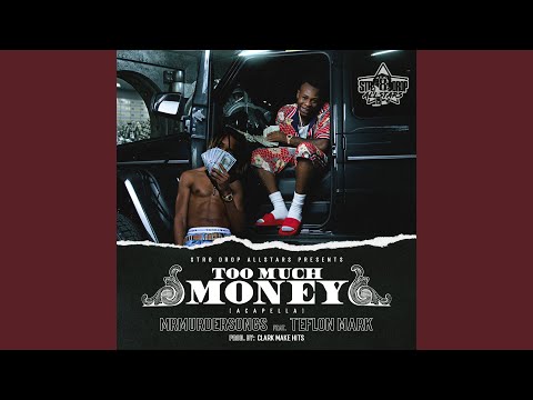 Too Much Money (feat. Teflon Mark)