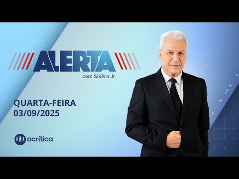ALERTA | AO VIVO | 03/09/2025