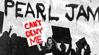 Can't Deny Me - Pearl Jam (Official Audio)