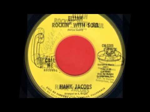 HANK JACOBS - ELIJAH ROCKIN' WITH SOUL - CALL ME CM 5385
