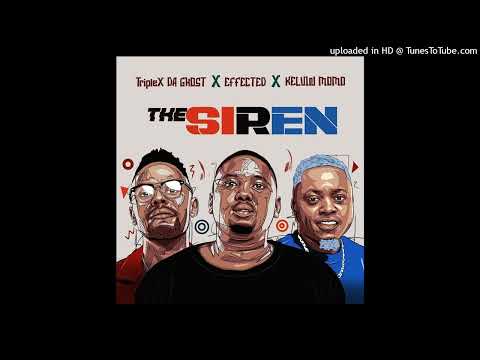 TripleX Da Ghost x Effected & Kelvin Momo - The Siren