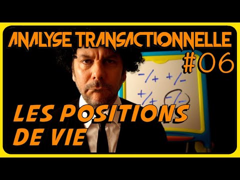 L'estime de soi : les 4 positions de vie - ANALYSE TRANSACTIONNELLE #06