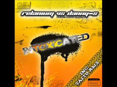 Relanium vs.Danny-S feat.Miss Laila - INTOXICATED