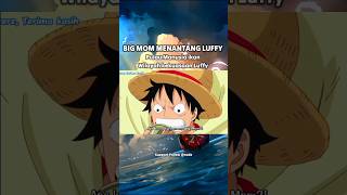 Download lagu BIG MOM CHALLENGES LUFFY❗ FISH MAN LUFFY'S POWER- ONE PIECE #onepiece #luffy #anime #bigmom mp3