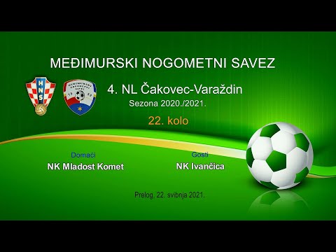 22. kolo 4. NL Čakovec  – Varaždin, NK Mladost Komet - NK Ivančica - Prelog, 22.5.2021.