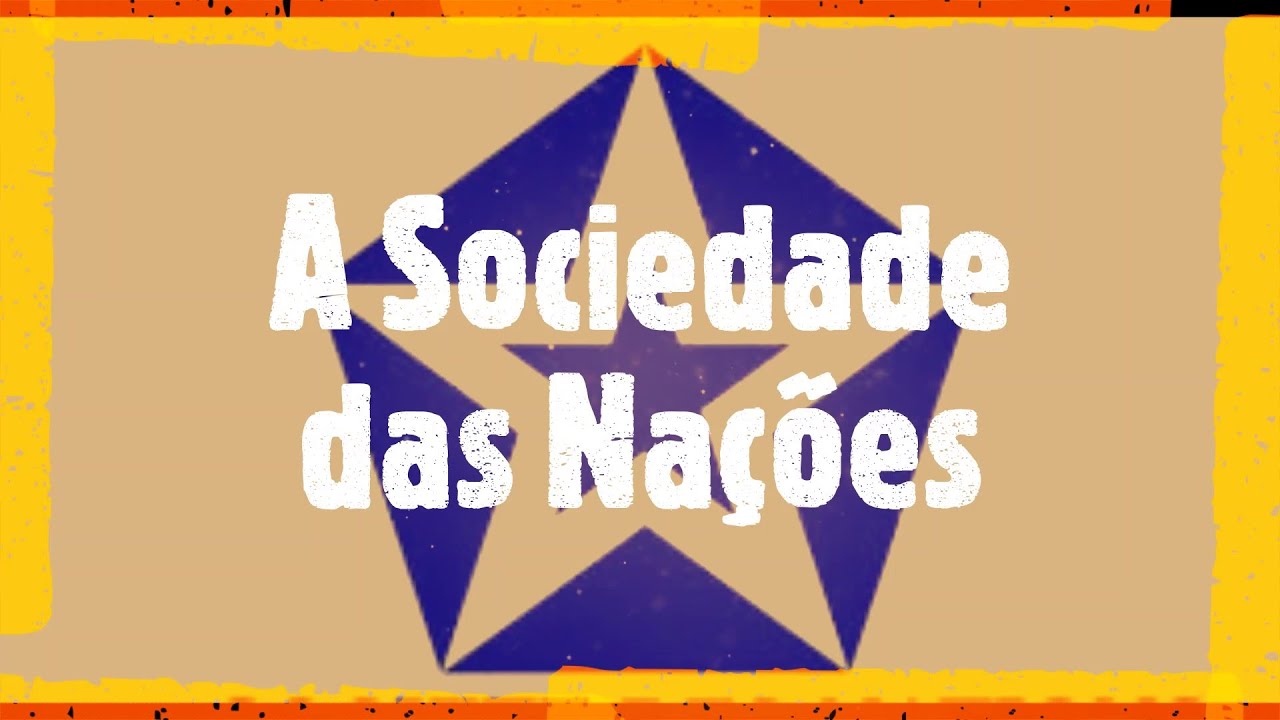 SOCIEDADE DAS NAÇÕES - HISTÓRIA EM MINUTOS