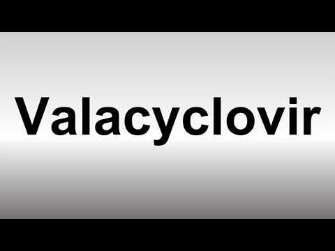 How to Pronounce Valacyclovir