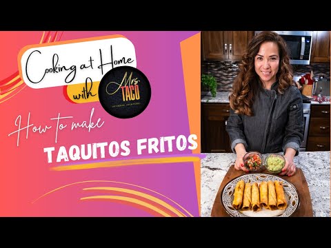 Cooking at home with Mrs. Taco - How to make taquitos fritos
