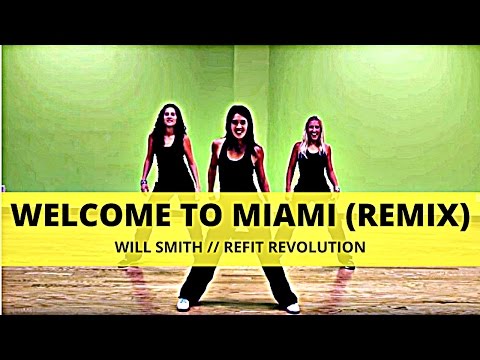"Welcome to Miami" (Remix) || Will Smith || Dance Fitness Warmup || REFIT® Revolution