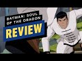 Batman: Soul of the Dragon Review