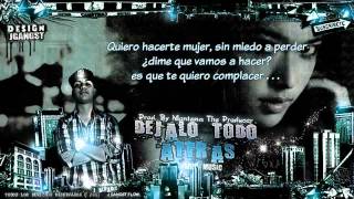 Dejalo Todo Atras letra - J Alvarez 2011 //