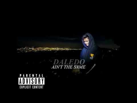 Daledo - Aint The Same (Prod. by Yondo)