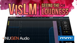 MMTV: NUGEN Audio - VisLM Seeing the Loudness | Eric Burgess