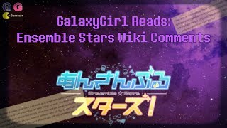 GalaxyGirl Reads: Ensemble Stars Wiki Comments
