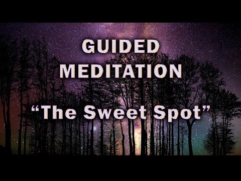 Guided Meditation | "The Sweet Spot"
