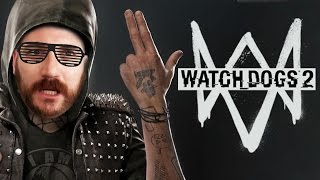 WE ARE HACKS - Watch Dogs 2 Gameplay